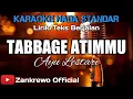 Download Lagu Karaoke Lagu Bugis - TABBAGE ATIMMU || Ayu Lestari (Nada Standar/Original) MP3