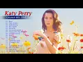 K A T Y P E R R Y Greatest Hits ~ Top 100 Artists To Listen in 2022 \u0026 2023