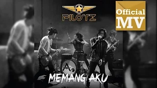 pilotz memang aku official music video hd
