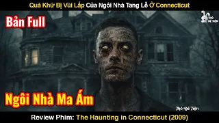 qu kh b v i l p c a ng i nh tang l connecticut review phim the haunting in connecticut