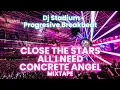 Download Lagu CLOSE TO THE STARS X ALL I NEED X CONCRETE ANGEL MIXTAPE REMIX BREAKBEAT FULLBASS • Dj Stadium Viral