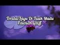 Teratai Layu Di Tasik Madu - Fauziah Latiff (Simple Lyrics)