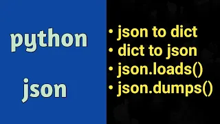 Python Json Json loads Json dumps Dictionary