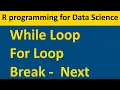 FOR loop and WHILE loop in R Data Science with R - 08