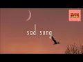 Lagu Sad Song - We The Kings (slowed+reverb)