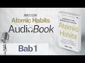 Download Lagu Bab 1 Dahsyatnya Kekuatan Atomic Habits | Atomic Habits | AudioBook