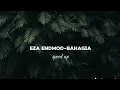 Download Lagu Lirik lagu Eza Endmod-Bahagia speed up