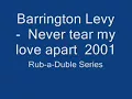 Barrington Levy    Never tear my love apart  2001