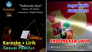 Download KARAOKE + LIRIK SESUAI PARTITUR - INDONESIA JAYA - NADA DASAR F MAYOR - LAGU WAJIB FLS2N 2021 MP3