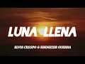 Luna Llena-Elvis Crespo & Ebenezer Guerra (spanish to English lyrics/letra)