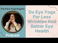 Download Lagu 260. The 5 Reasons You Should Do Eye Yoga For Less Wrinkles And Better Eye Health