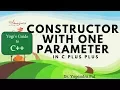Constructor With One Parameter in C plus plus Yogendra Pal Hindi Urdu