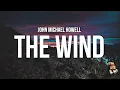 Lagu John Michael Howell - The Wind (Lyrics)