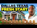 Where Would I Live In Dallas Texas If I Had To Start Over