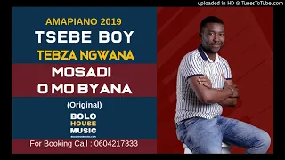 tsebe boy and tebza ngwana mosadi o mo byana amapiano 2019 