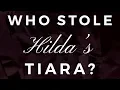 Download Lagu Who Stole Hilda of Baden's Tiara?