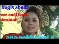 bugis abadi vol 8 judul ana pakkampie voc andi isma ibrahim produksi ori musik kita record
