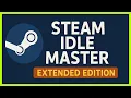 Steam Idle Master Extended Edition 2025 Tutorial