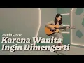 Lagu Karena Wanita Ingin Dimengerti - Ada Band || Hanin Cover (Cinematic Pop)