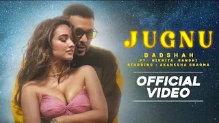badshah jugnu full video nikhita gandhi akansha sharma jugnu badshah new song 2021