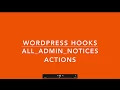 WordPress Hooks Actions all admin notices Part - 9 Example