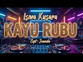 Lagu LAGU GAYO - KAYU RUBU (REMIX) 