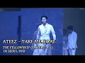 Download Lagu [DVD] ATEEZ - 'TAKE ME HOME' in SEOUL 2022 | THE FELLOWSHIP: BEGINNING OF THE END CONCERT