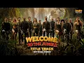 Welcome to the Jungle Title Track Akshay Kumar Disha Patani Shaan Vikram Montrose Priya P
