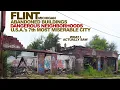 FLINT Abandoned Buildings Dangerous Slums Surround Downtown In Michigan s Vehicle City