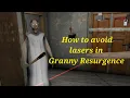 Granny resurgence how to avoid lasers read description for more info