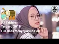 DJ PALING ENAK DIDENGAR 2019 - DJ TAKBIRAN TERBARU 2019 FULL MENYEJUKKAN HATI