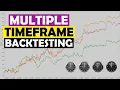 Multiple Timeframe Backtesting A Simple Efficient Robustness Test