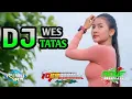 Download Lagu DJ WES TATAS FEAT RIFKI VAM - 69 PROJECT - ROUF MUSIC