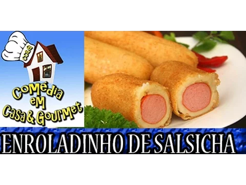 COMO FAZER ENROLADINHO DE SALSICHA SENSACIONAL RECEITA