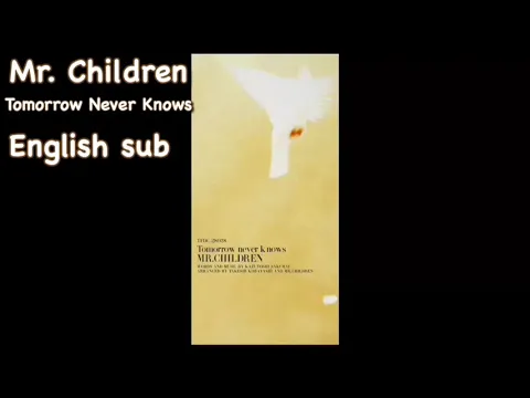 Download MP3 Mr. Children - Tomorrow Never Knows English sub