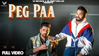 Peg Paa (Official Video) | Gaggi Dhillon & Dilpreet Dhillon Ft. Desi Crew | New Punjabi Songs 2019