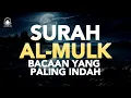 Download Lagu 🌹 Surah Al-Mulk | Bacaan yang Menyentuh Hati dan Menenangkan Jiwa