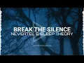 Nevertel & Sleep Theory - Break The Silence (Lyrics)