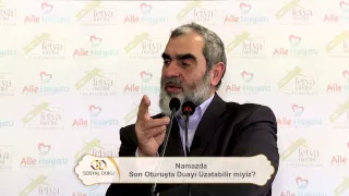 Namazda son oturuşta duayı uzatabilir miyiz?