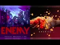 Download Lagu Enemy/Enemies (mashup) - Imagine Dragons ft. J.I.D + The Score