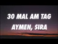 Aymen, SIRA - 30 mal am Tag