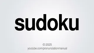 How to Pronounce Sudoku