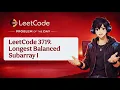 LeetCode 3719 Longest Balanced Subarray I DSA Array Problem Explained Java