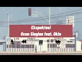 Download Lagu OCAN SIAGIAN FEAT OKIN - EKSPETASI (( LYRIC MUSIC VIDEO))