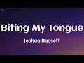 Joshua Bassett - Biting My Tongue (Lyrics)
