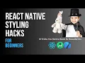 React Native Tips Every Beginner Must Know 2025 Essential Styling Important Tricks