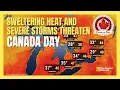 Sweltering heat severe storms threaten Canada Day in Ontario and Quebec