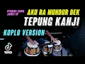 Download Lagu TEPUNG KANJI KOPLO COVER (Aku ra mundur dek  Syahiba Saufa feat. James AP )