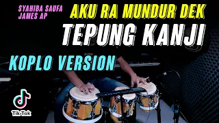 Download TEPUNG KANJI KOPLO COVER (Aku ra mundur dek  Syahiba Saufa feat. James AP ) MP3