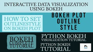 Python Bokeh Interactive Data Visualization Tutorial Bokeh Plot Outline Styling Part 8